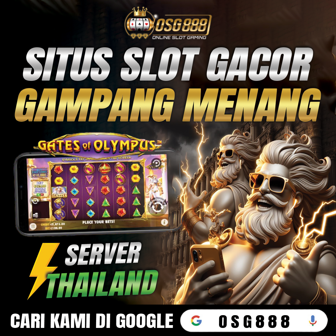 OSG888: Daftar Situs Slot Gacor Hari Ini Server Thailand Super Gacor X500